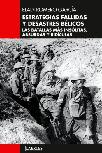 Estrategias fallidas y desastres bélicos